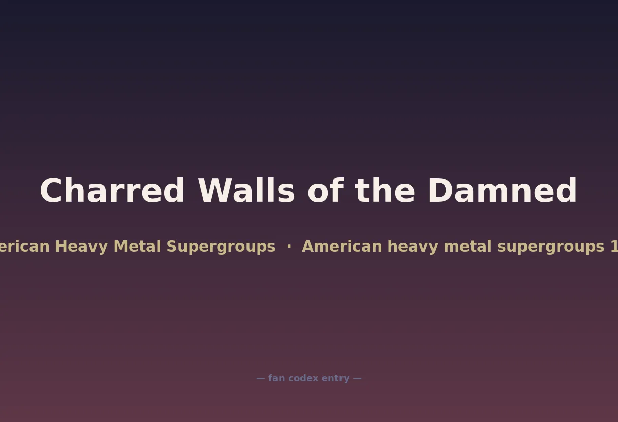 Charred Walls of the Damned